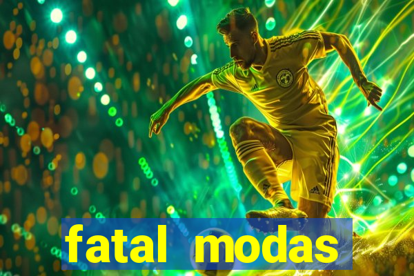 fatal modas barreiras bahia